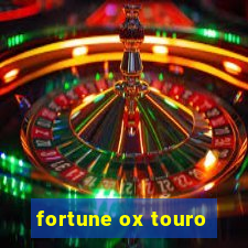 fortune ox touro